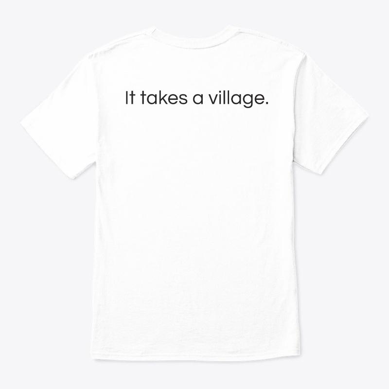 White It Takes A Village T Shirt